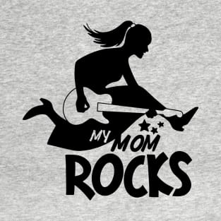 my Mom rock  mothers day quotes design. Mother's Day  banner and giftcard T-Shirt